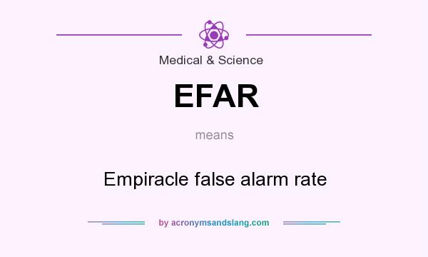 What does EFAR mean? It stands for Empiracle false alarm rate