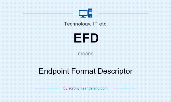 What does EFD mean? It stands for Endpoint Format Descriptor