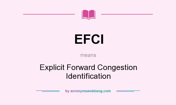 What does EFCI mean? It stands for Explicit Forward Congestion Identification