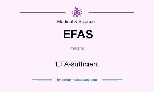 What does EFAS mean? It stands for EFA-sufficient