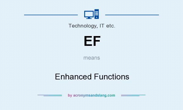 What does EF mean? It stands for Enhanced Functions