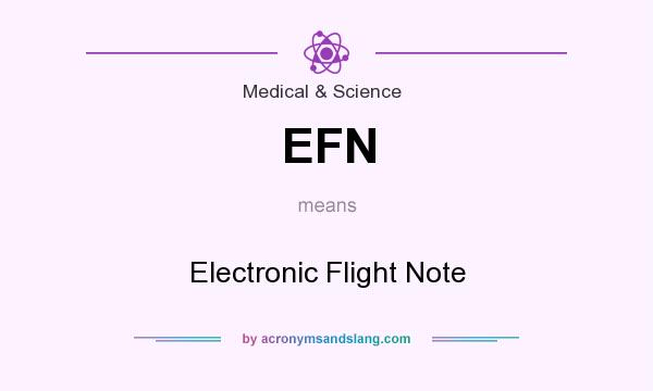 What does EFN mean? It stands for Electronic Flight Note