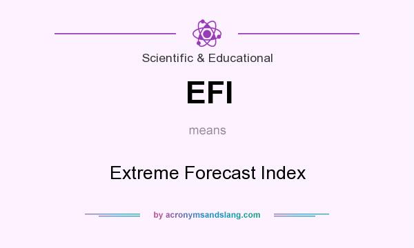 What does EFI mean? It stands for Extreme Forecast Index