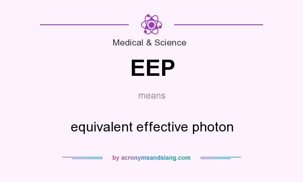 What does EEP mean? It stands for equivalent effective photon