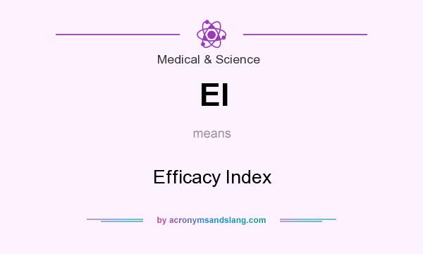 What does EI mean? It stands for Efficacy Index