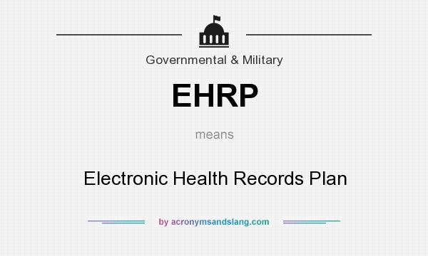 What does EHRP mean? It stands for Electronic Health Records Plan