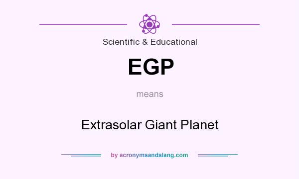 What does EGP mean? It stands for Extrasolar Giant Planet