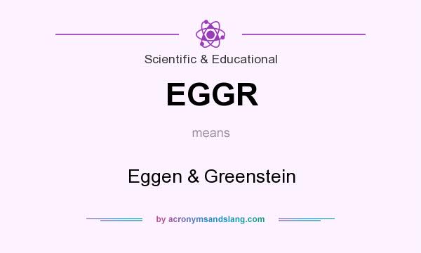 What does EGGR mean? It stands for Eggen & Greenstein