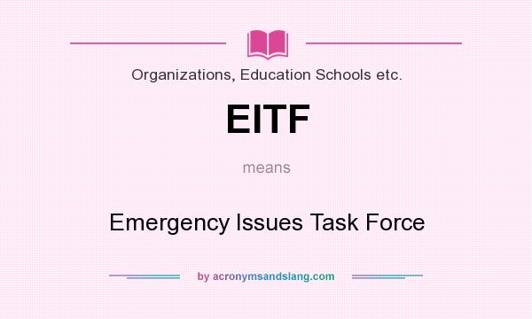 What does EITF mean? It stands for Emergency Issues Task Force