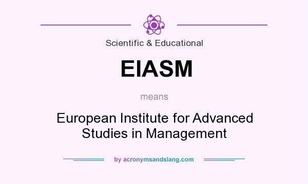 What does EIASM mean? It stands for European Institute for Advanced Studies in Management