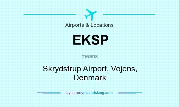 What does EKSP mean? It stands for Skrydstrup Airport, Vojens, Denmark