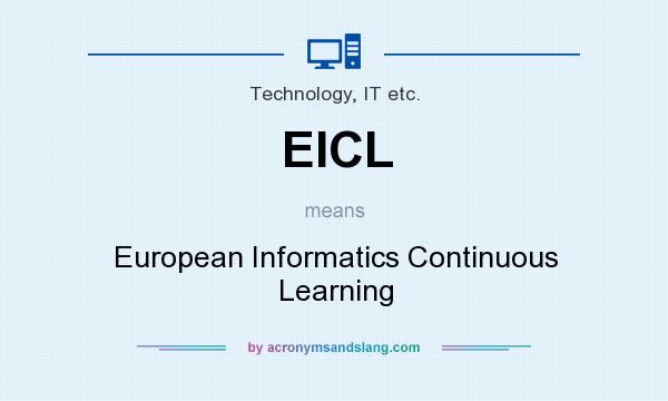 What does EICL mean? It stands for European Informatics Continuous Learning