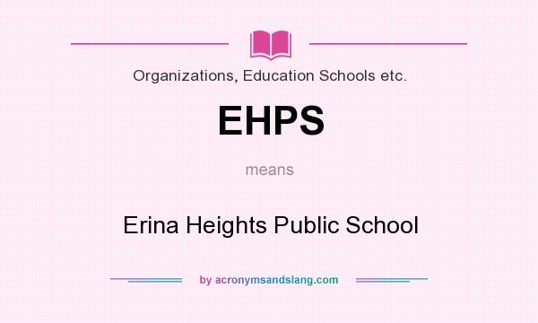 What does EHPS mean? It stands for Erina Heights Public School