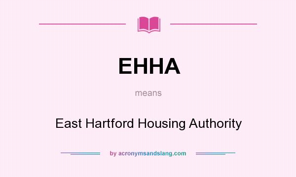 What does EHHA mean? It stands for East Hartford Housing Authority