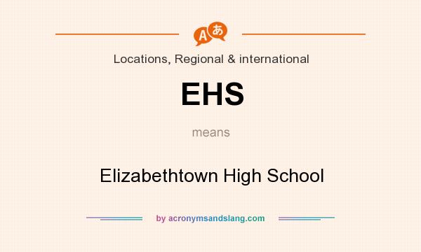 What does EHS mean? It stands for Elizabethtown High School