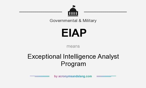 What does EIAP mean? It stands for Exceptional Intelligence Analyst Program