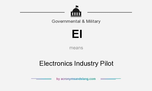 What does EI mean? It stands for Electronics Industry Pilot