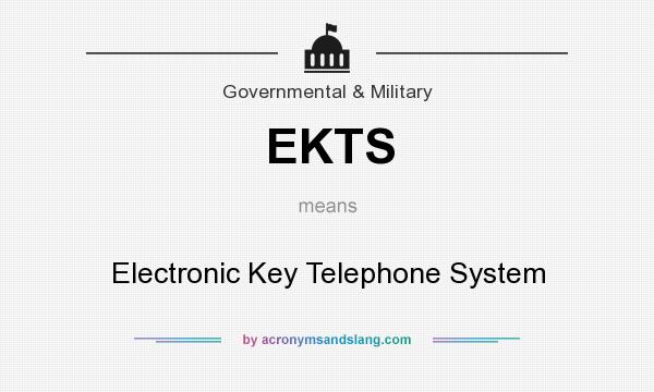 What does EKTS mean? It stands for Electronic Key Telephone System