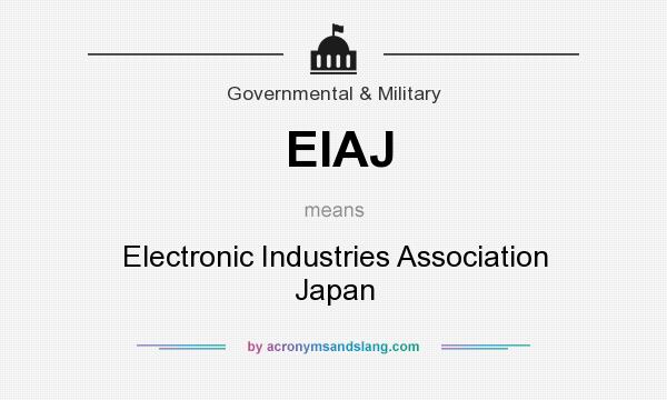 What does EIAJ mean? It stands for Electronic Industries Association Japan