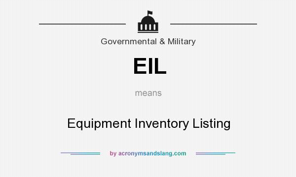 What does EIL mean? It stands for Equipment Inventory Listing