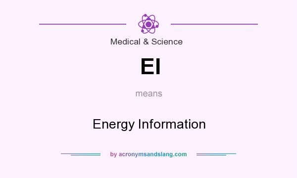 What does EI mean? It stands for Energy Information