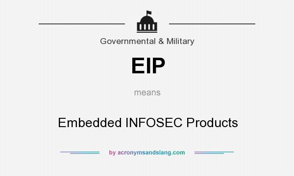 What does EIP mean? It stands for Embedded INFOSEC Products