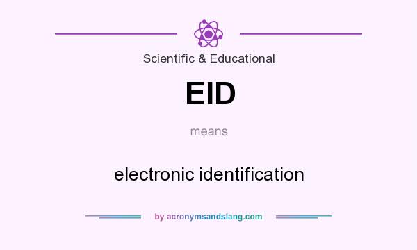 What does EID mean? It stands for electronic identification