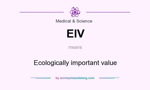 What does EIV mean? It stands for Ecologically important value