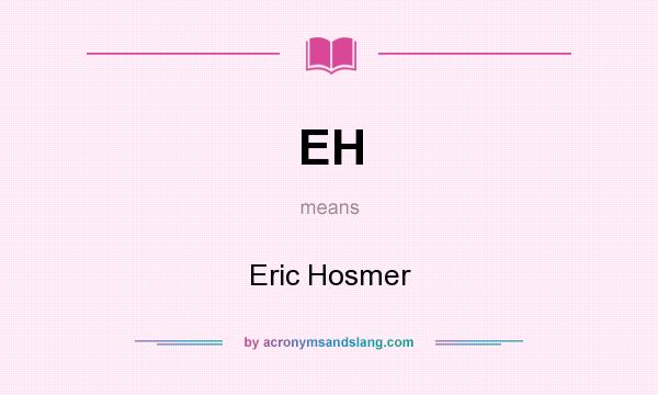 What does EH mean? It stands for Eric Hosmer