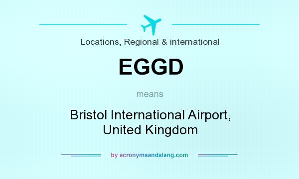What does EGGD mean? It stands for Bristol International Airport, United Kingdom