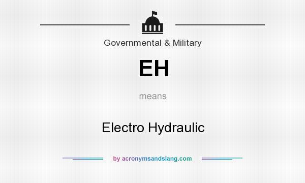What does EH mean? It stands for Electro Hydraulic
