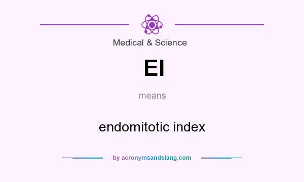 What does EI mean? It stands for endomitotic index