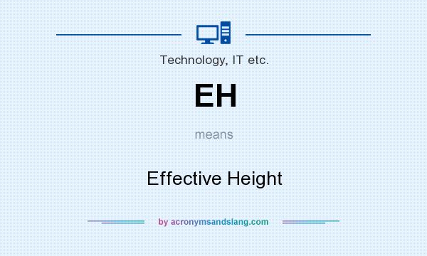 What does EH mean? It stands for Effective Height