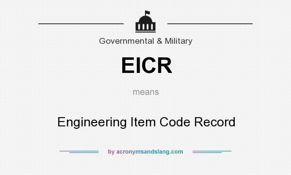What does EICR mean? It stands for Engineering Item Code Record