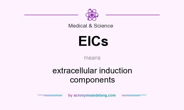 What does EICs mean? It stands for extracellular induction components