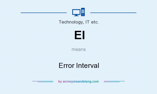 What does EI mean? It stands for Error Interval