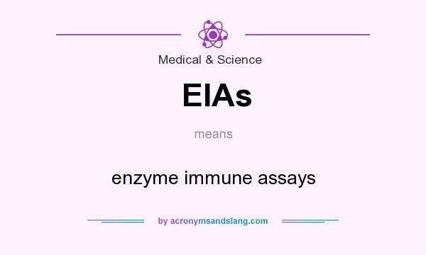 What does EIAs mean? It stands for enzyme immune assays