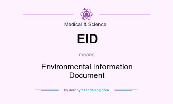 What does EID mean? It stands for Environmental Information Document
