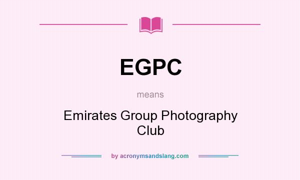 What does EGPC mean? It stands for Emirates Group Photography Club