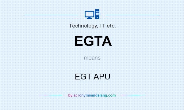 What does EGTA mean? It stands for EGT APU