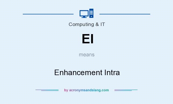 What does EI mean? It stands for Enhancement Intra