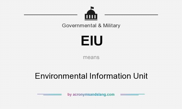 What does EIU mean? It stands for Environmental Information Unit