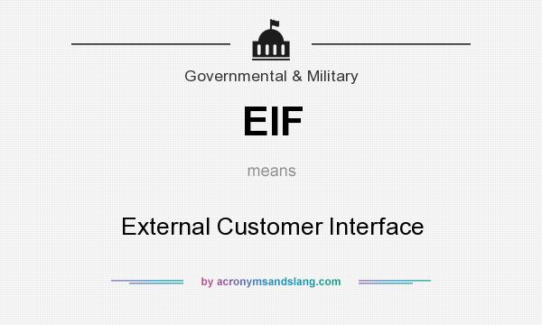 What does EIF mean? It stands for External Customer Interface