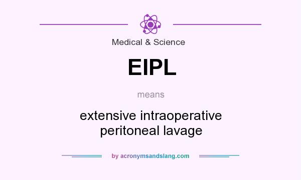 What does EIPL mean? It stands for extensive intraoperative peritoneal lavage