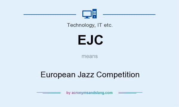 What does EJC mean? It stands for European Jazz Competition