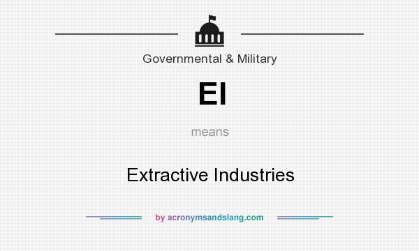 What does EI mean? It stands for Extractive Industries