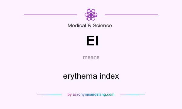 What does EI mean? It stands for erythema index