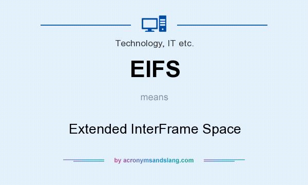 What does EIFS mean? It stands for Extended InterFrame Space