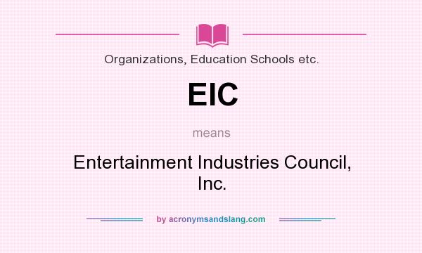 What does EIC mean? It stands for Entertainment Industries Council, Inc.