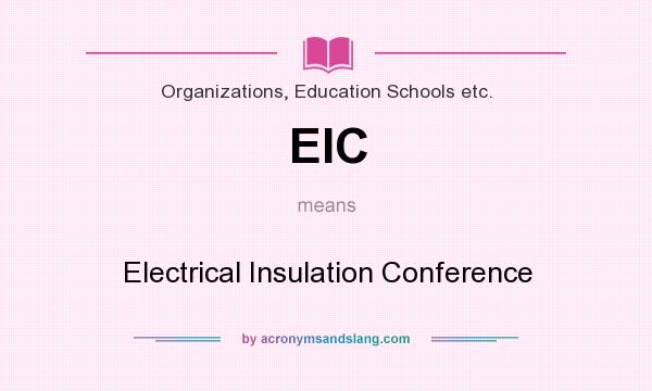 What does EIC mean? It stands for Electrical Insulation Conference